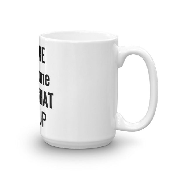 YOU'RE Awesome Keep That $#!T Up Mug - Image 2